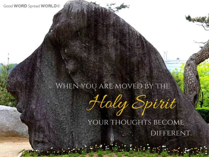 when-you-are-moved-by-the-holy-spirit-your-thoughts-become-different